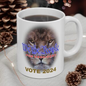 We The People For President Vote 2024 Gift Mug 11oz, Get Out The Vote