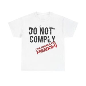 Do Not Comply Unisex Heavy Cotton Tee
